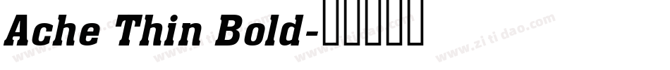Ache Thin Bold字体转换